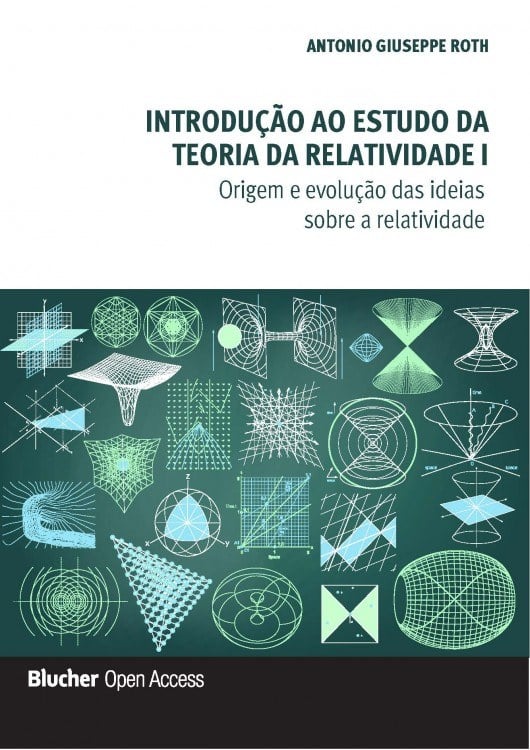 Introdução ao Estudo da Teoria da Relatividade: Origem e Evolução das Ideias sobre a Relatividade I