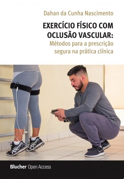 Exercício Físico com Oclusão Vascular: Métodos para a Prescrição Segura na Prática Clínica