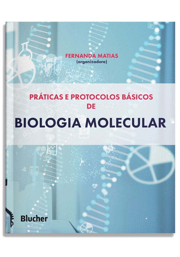 Práticas e protocolos básicos de biologia molecular