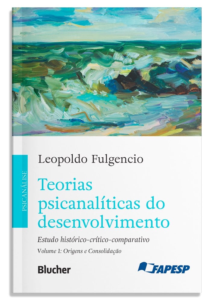 Teorias psicanalíticas do desenvolvimento - Vol. 1