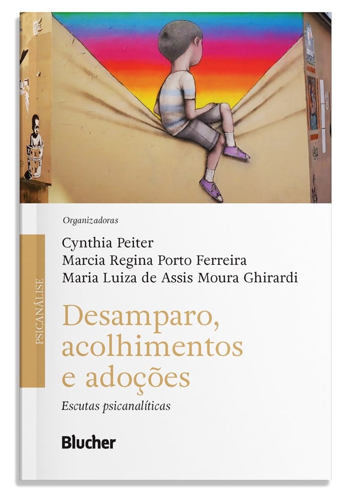 Desamparo, acolhimentos e adoções