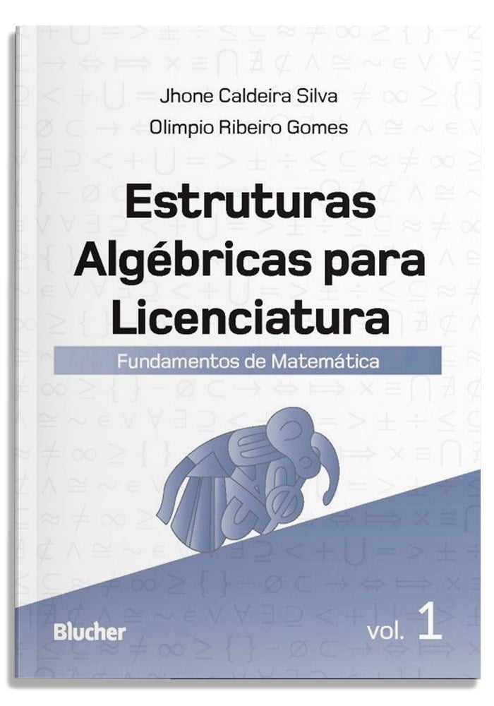 Estruturas algébricas para licenciatura - Vol. 1