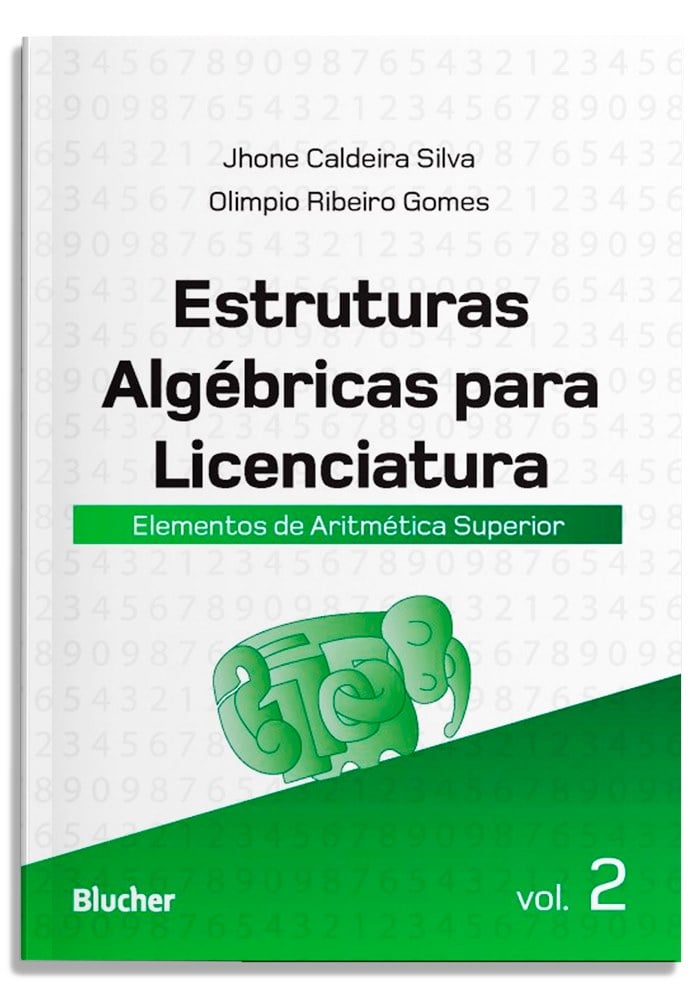 Estruturas algébricas para licenciatura - Vol. 2