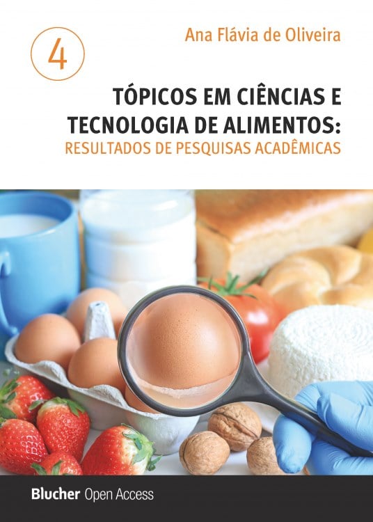 Tópicos em Ciências e Tecnologia de Alimentos: Resultados de Pesquisas Acadêmicas - Vol. 4